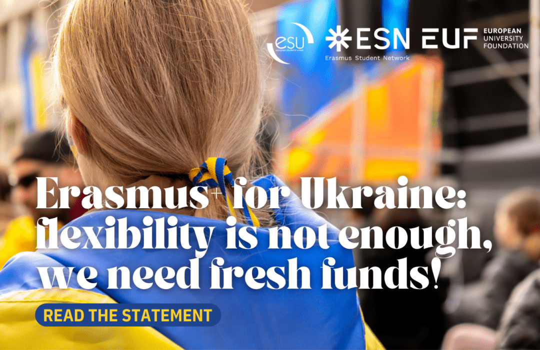 Erasmus+ for Ukraine: flexibility is not enough, we need fresh funds!