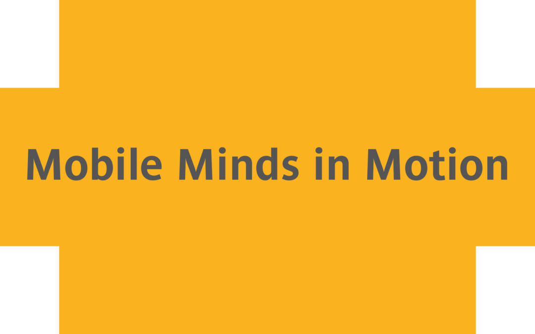 Mobile Minds in Motion