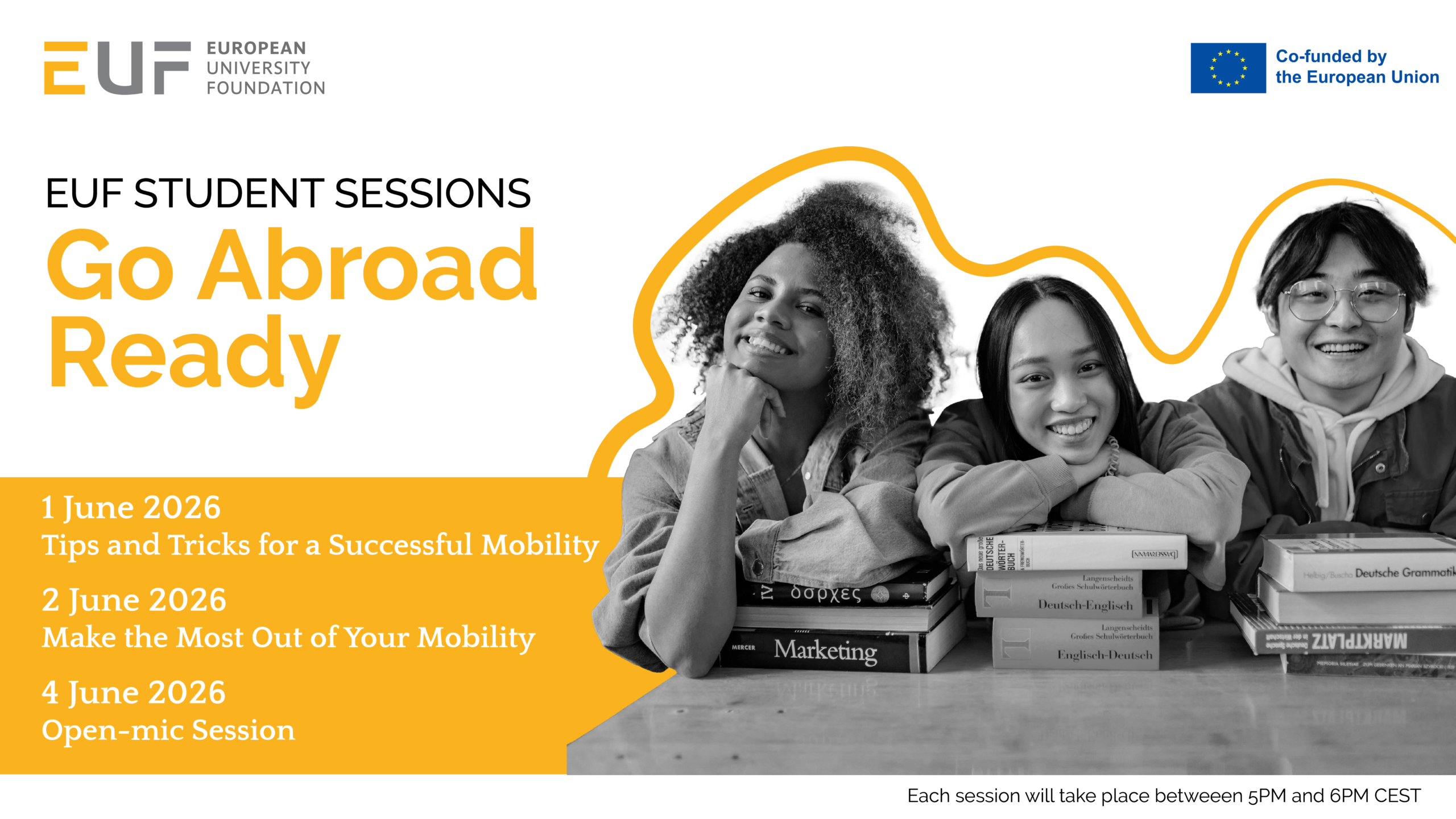 Three students smile behind a stack of books. "Go Abroad Ready" EUF session details are on the left. June 1st: Tips and tricks for a successful mobility June 2nd: Make the most out of your mobility June 4th: Open mic session. European Union co-funding is noted.