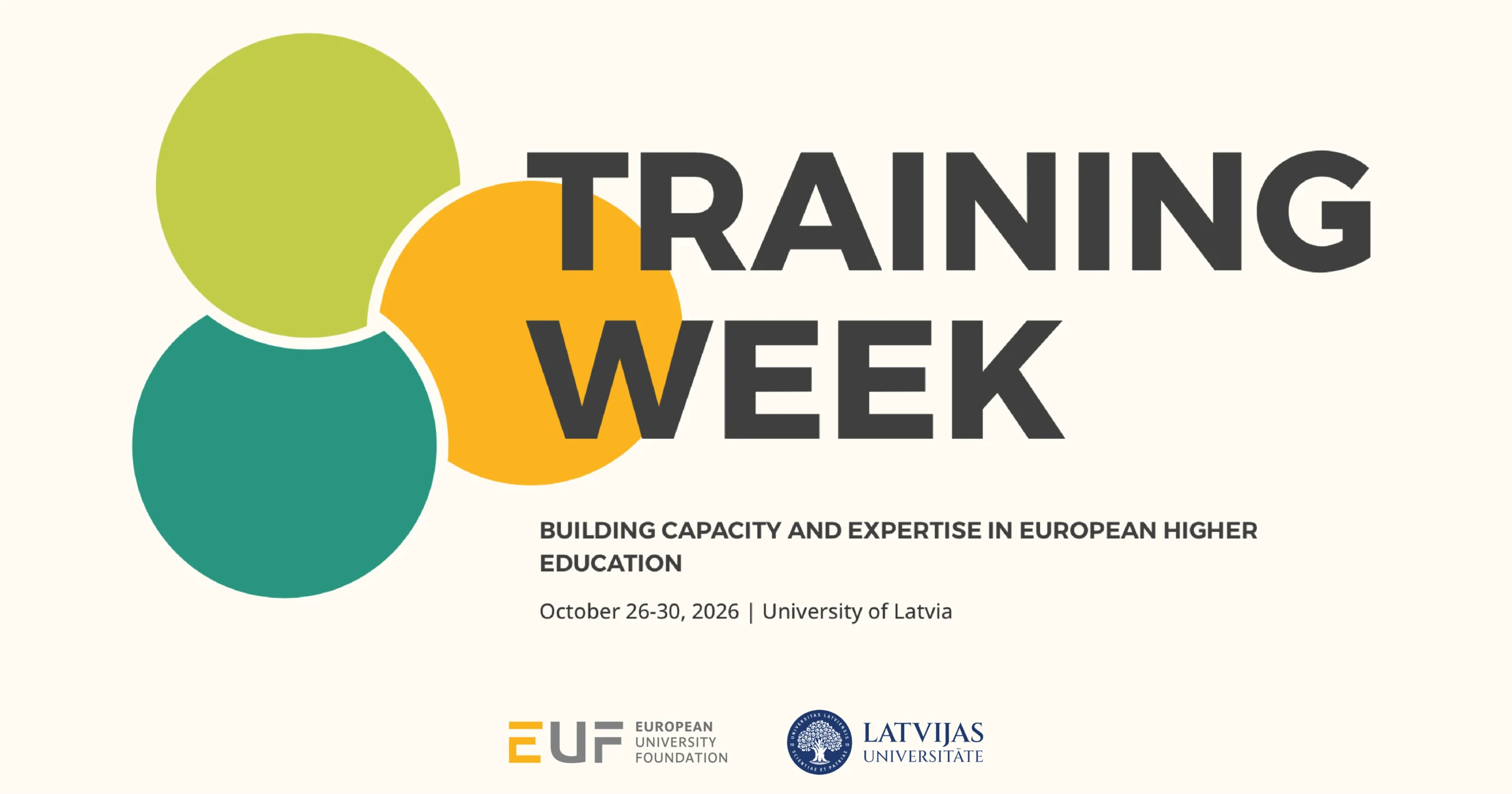 EUF Training Week Banner Autumn cycle 2026 Announcing "EUF Training Week," an event focused on building capacity and expertise in European higher education. It will be held from October 26-30, 2026, at the University of Latvia (Riga).